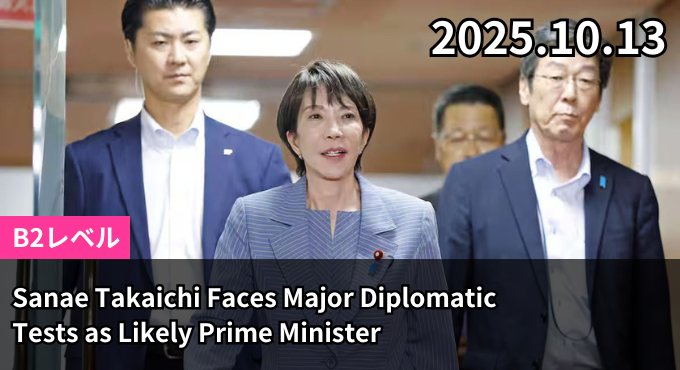 Sanae Takaichi Faces Major Diplomatic Tests as Likely Prime Minister