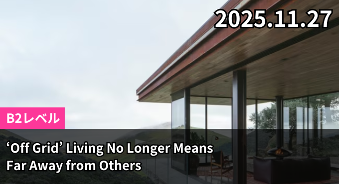 ‘Off Grid’ Living No Longer Means Far Away from Others
