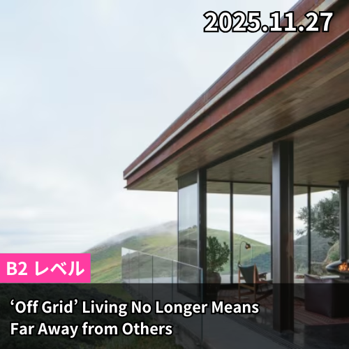 ‘Off Grid’ Living No Longer Means Far Away from Others